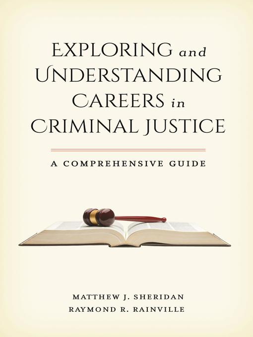 Title details for Exploring and Understanding Careers in Criminal Justice by Matthew J. Sheridan - Available